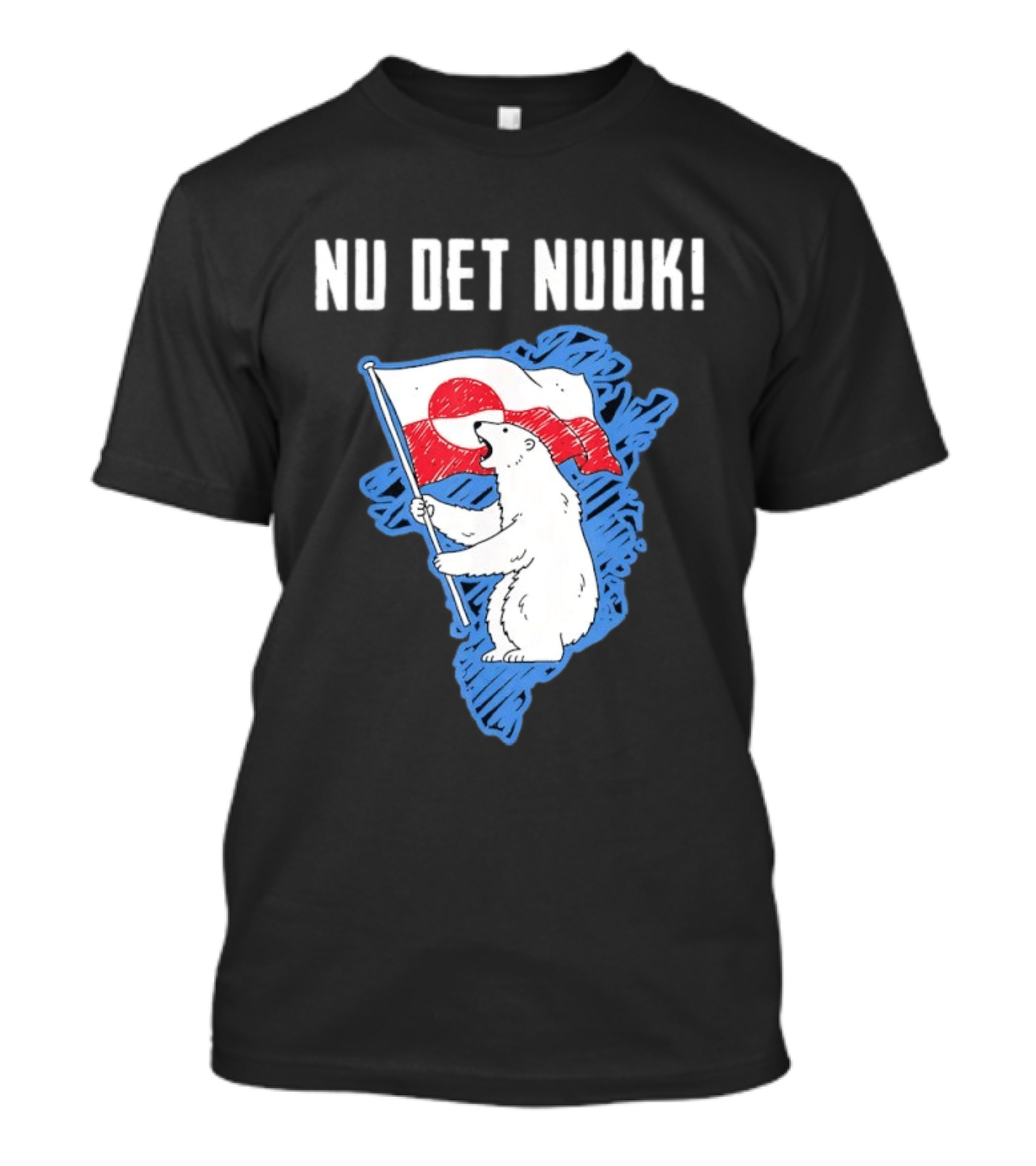 Nu Det Nuuk Greenland Polar Bear Flag T-Shirt