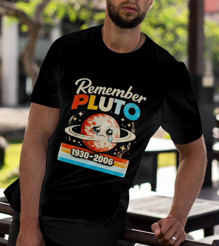 Remember Pluto 1930 2006 Sad Planet With Rings And Stars T-Shirt