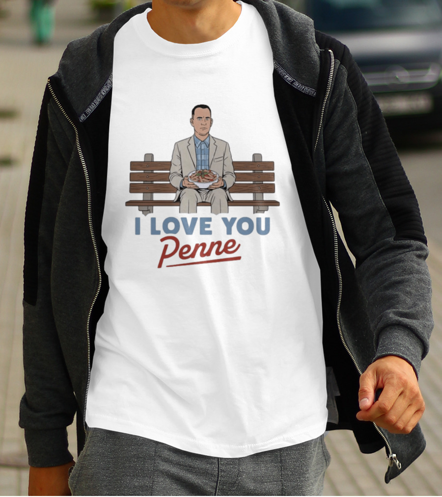 I Love You Penne Pasta Humor Forest Gump Bench Scene T-Shirt