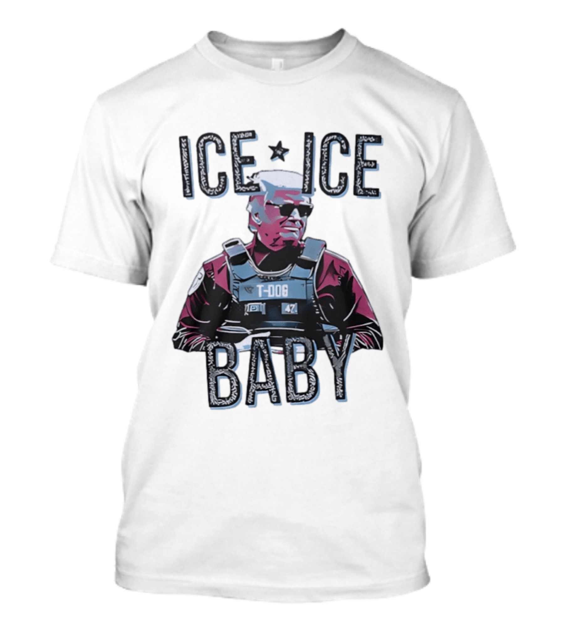 Donald Trump Dog Police Ice Ice Baby T-Shirt