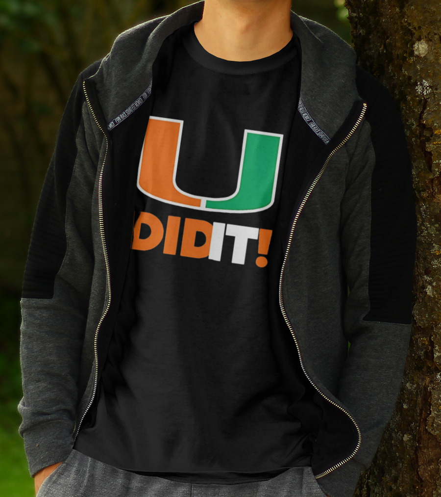 Miami Hurricanes U Did It Big T-Shirt