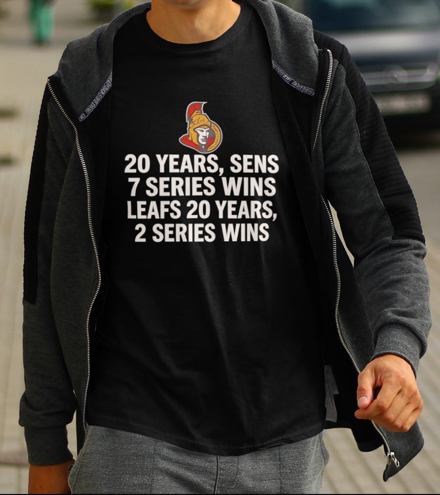 Ottawa Senators 20 Years 7 Series Wins Leafs 20 Years 2 Series Wins T-Shirt