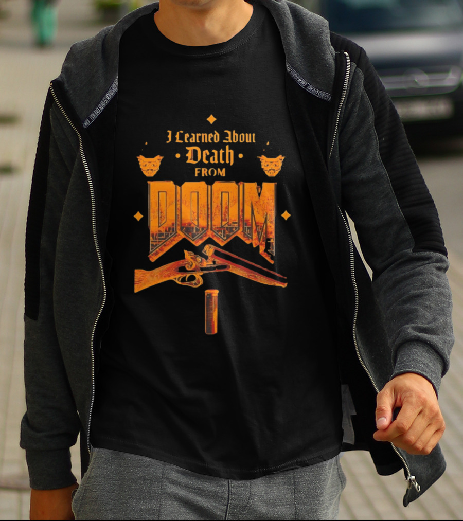 I Learned About Death From DOOM With Shotgun And Demon Faces T-Shirt