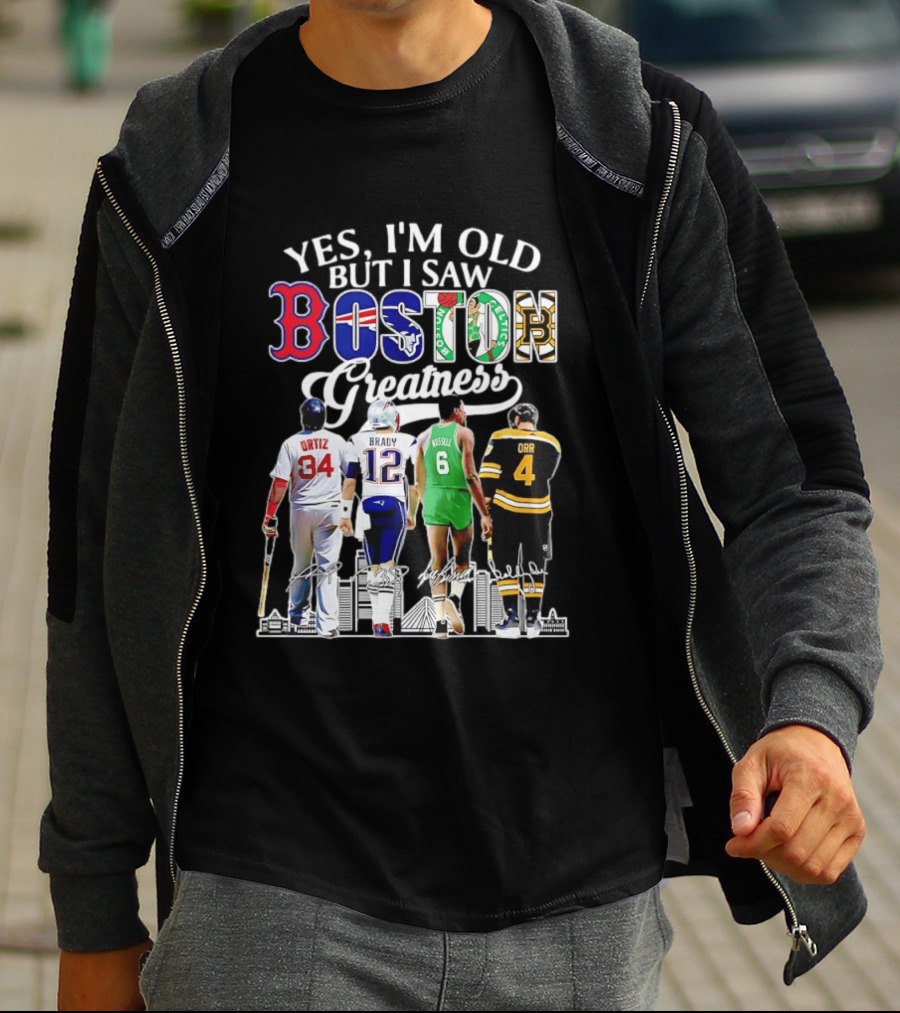 Yes I'm Old But I Saw Boston Greatness Ortiz Brady Russell Orr City Skyline T-Shirt