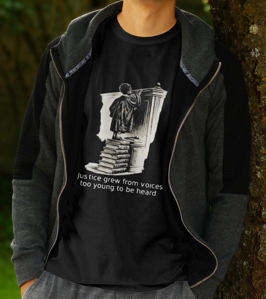 Justice Grew From Voices Too Young To Be Heard Child Standing On Books T-Shirt