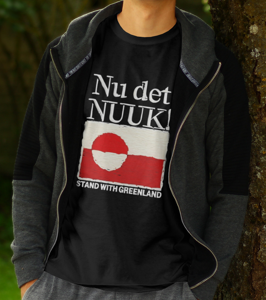 Nu Det Nuuk Stand With Greenland Flag Support T-Shirt