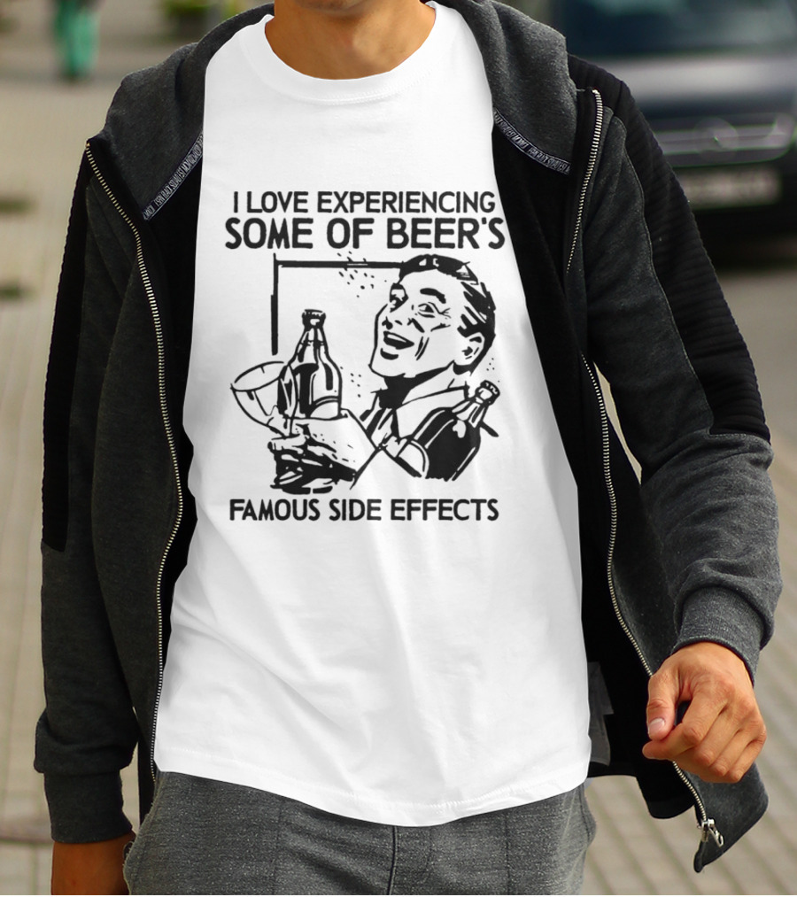 I Love Experiencing Beer's Famous Side Effects Retro Humor T-Shirt