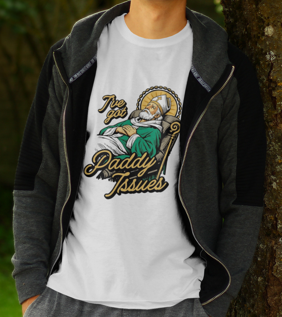 I've Got Paddy Issues Saint Patrick Themed Humor T-Shirt