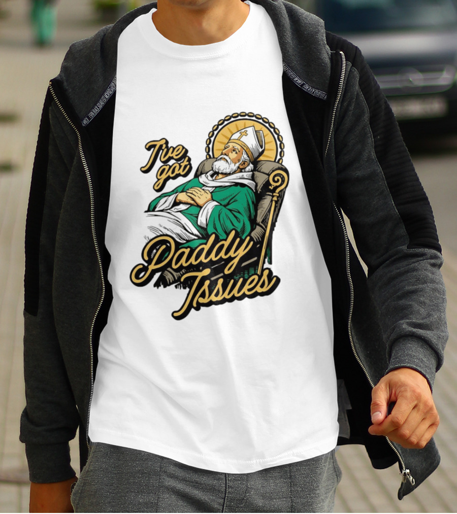 I've Got Paddy Issues Saint Patrick Themed Humor T-Shirt