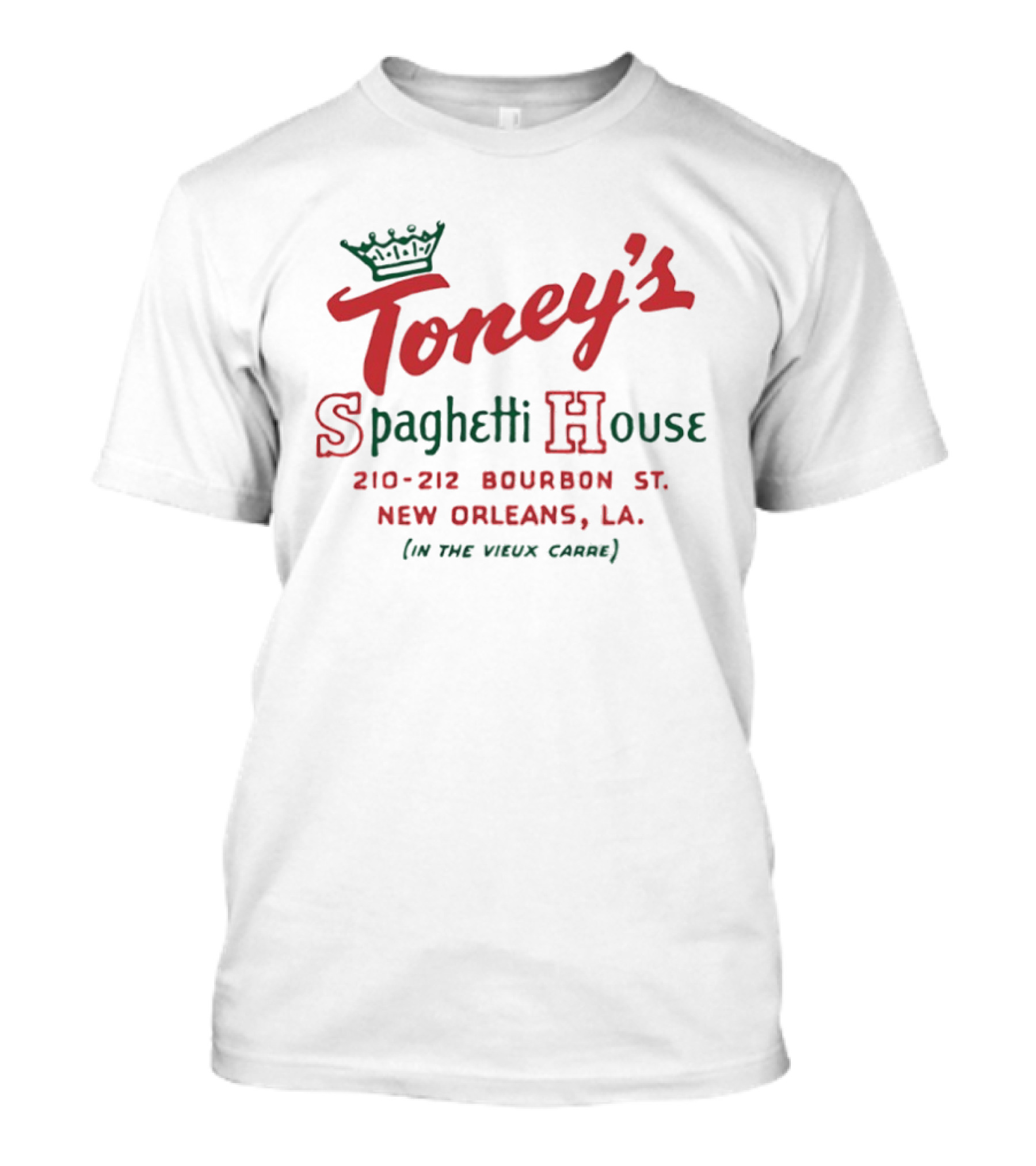 Toney's Spaghetti House 210 212 Bourbon St New Orleans The Vieux Carre T-Shirt