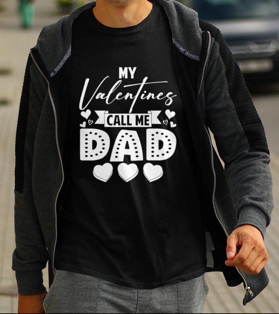 My Valentines Call Me Dad Hearts T-Shirt