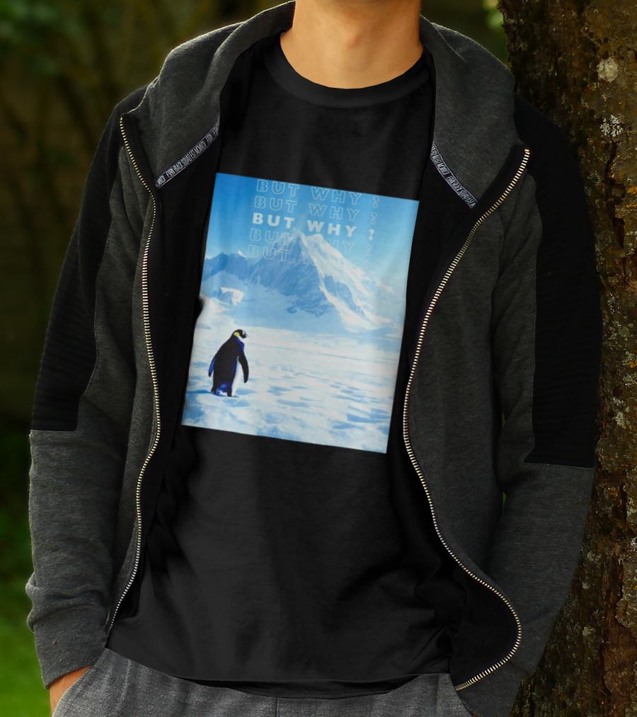 Penguin But Why Head Towards The Mountains Motivational T-Shirt