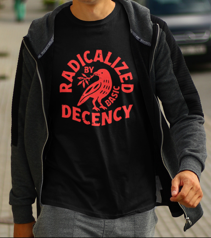 Radicalized By Basic Decency Red Bird With Olive Branch T-Shirt