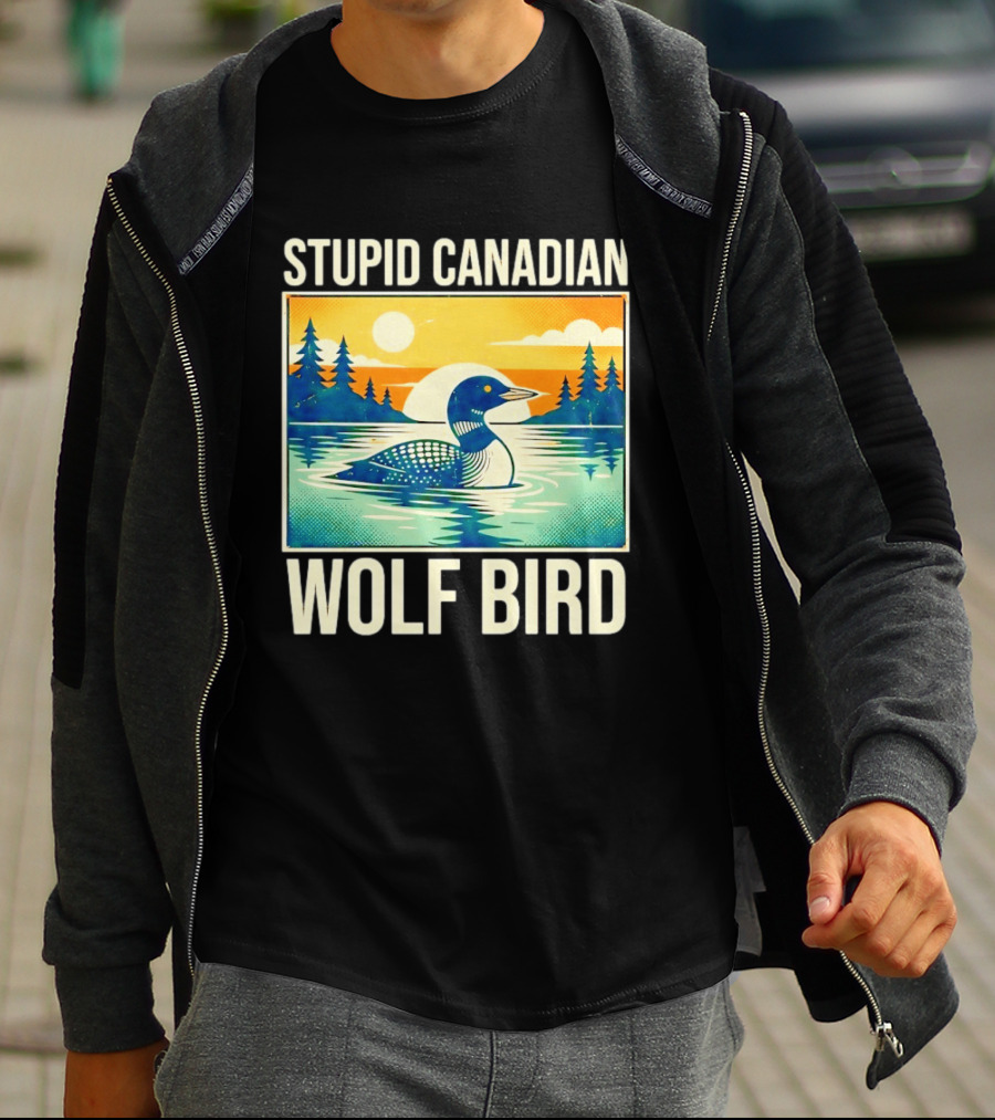 Sarcastic Stupid Canadian Wolf Bird Loon Lake Sunset T-Shirt
