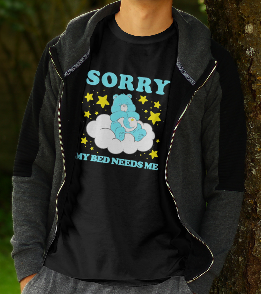 Sorry My Bed Needs Me Teddy Bear Cloud And Stars T-Shirt