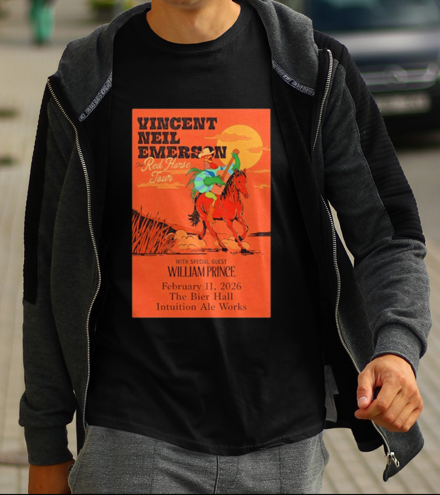 Vincent Neil Emerson The Red Horse Tour With William Prince February 11 2026 The Bier Hall Intuition Ale Works T-Shirt
