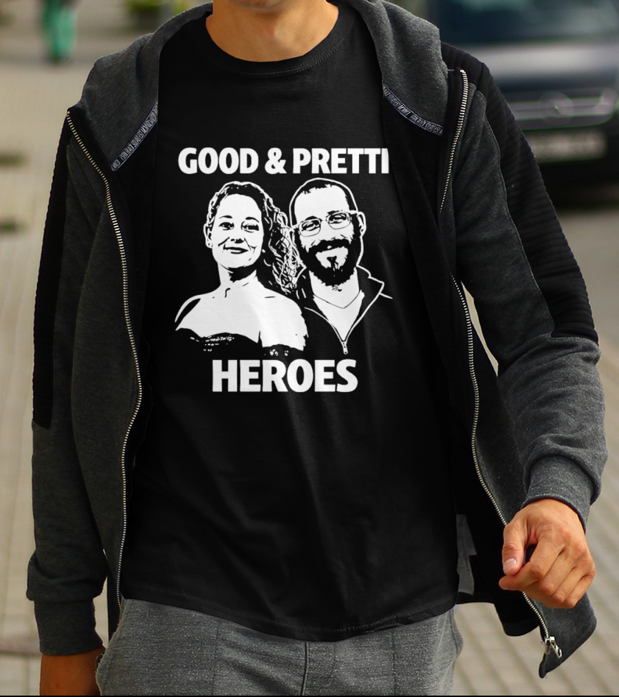 Good & Pretti Heroes T-Shirt