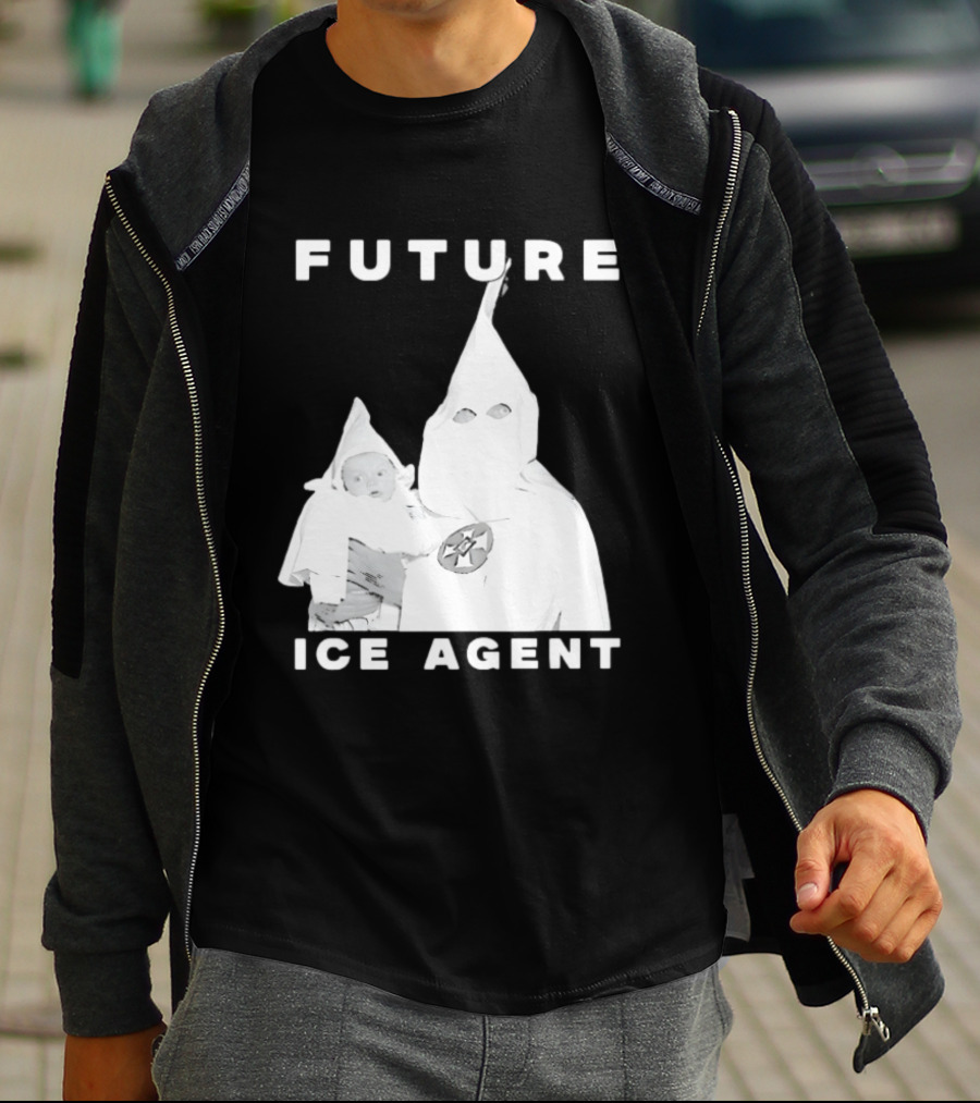 Ku Klux Klan Holding Baby Future ICE Agent T-Shirt