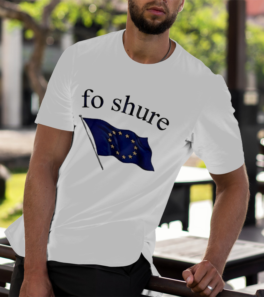 Fo Shure EU Flag Europe Stars Waving Banner T-Shirt