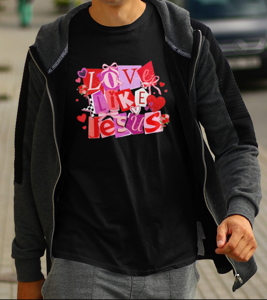 Love Like Jesus Valentine's Day 2026 Christian Faithful Romance T-Shirt