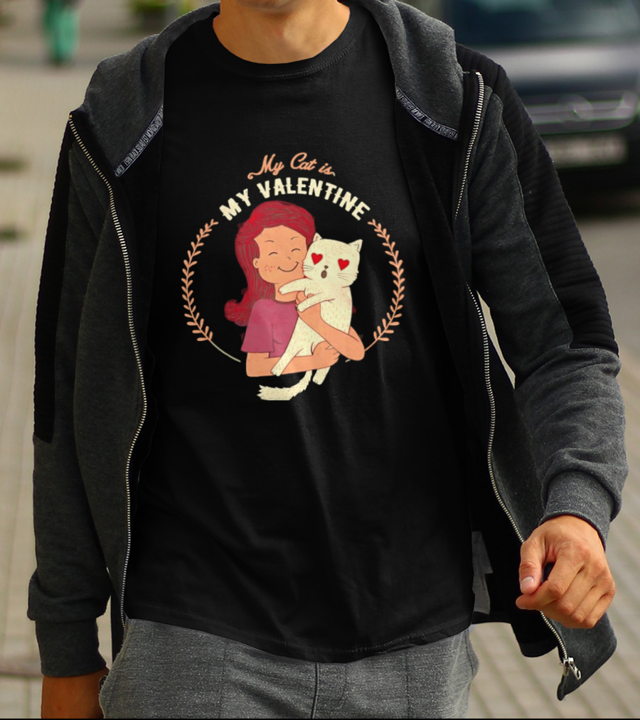 My Cat Is My Valentine Girl Hugging Heart Eyes Cat T-Shirt