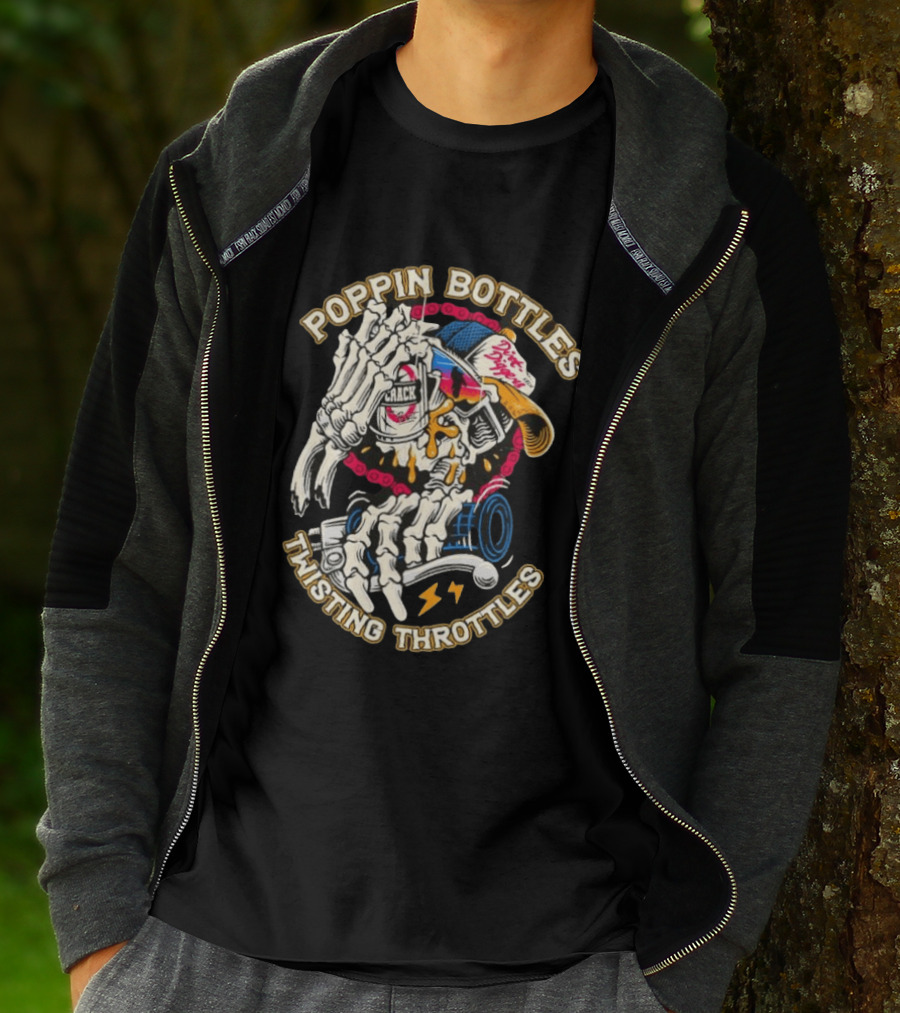 Poppin Bottles Twisting Throttles Skeleton Dirt Diggers Crack T-Shirt