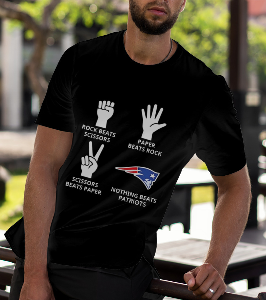 Rock Beats Scissors Paper Beats Rock Nothing Beats Patriots T-Shirt