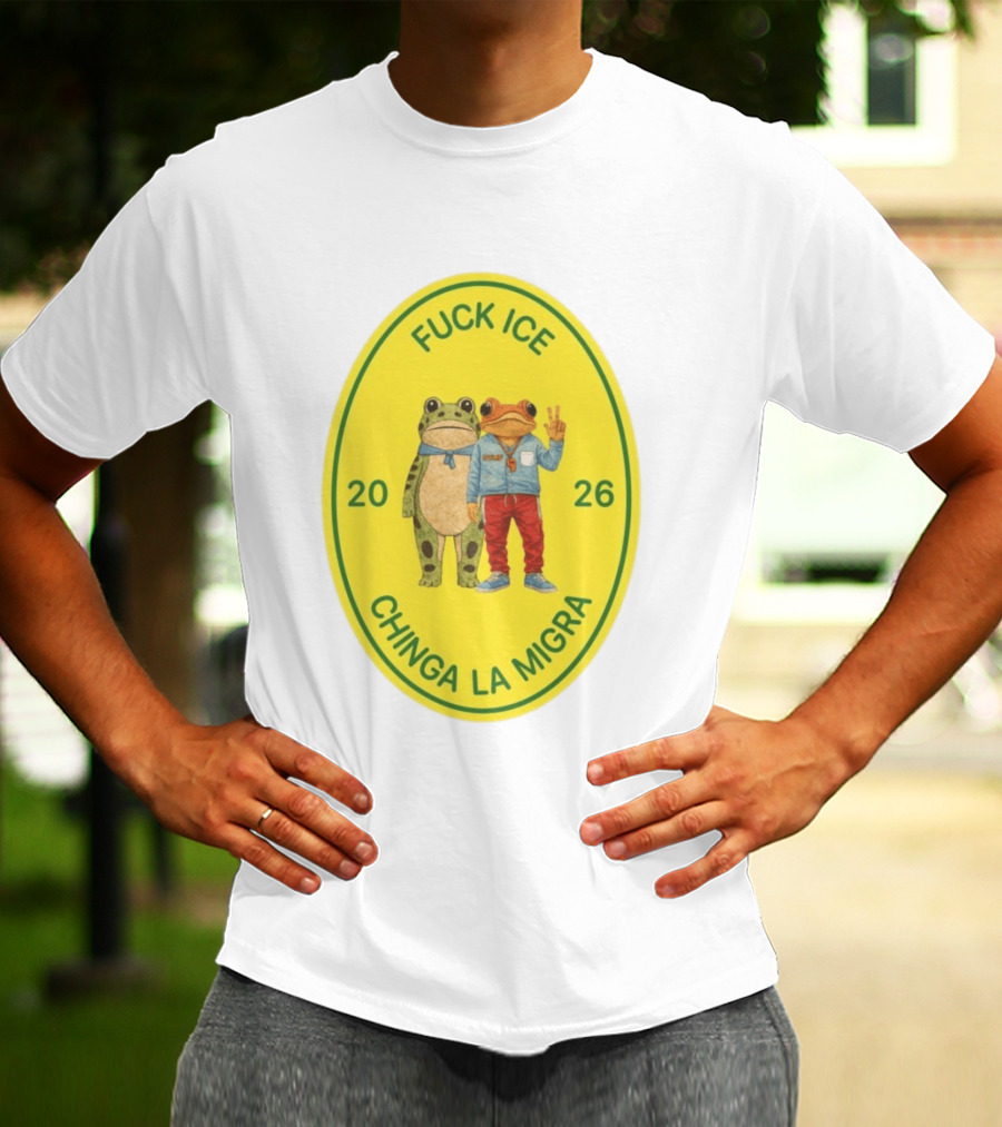 Fuck Ice Chinga La Migra Sapo Concho Frog 2026 T-Shirt
