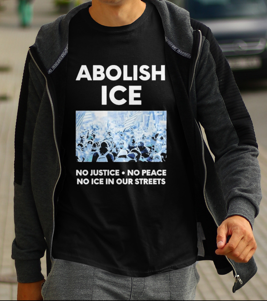 Minnesota Strong Abolish ICE No Justice No Peace No ICE In Our Streets T-Shirt