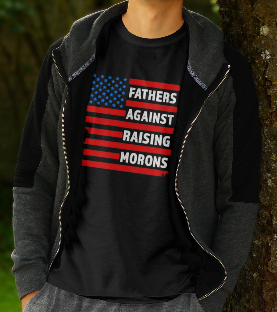 Fathers Against Raising Morons USA Flag Stars And Stripes T-Shirt