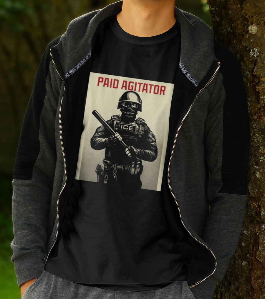 Paid Agitator ICE Riot Gear Enforcement T-Shirt