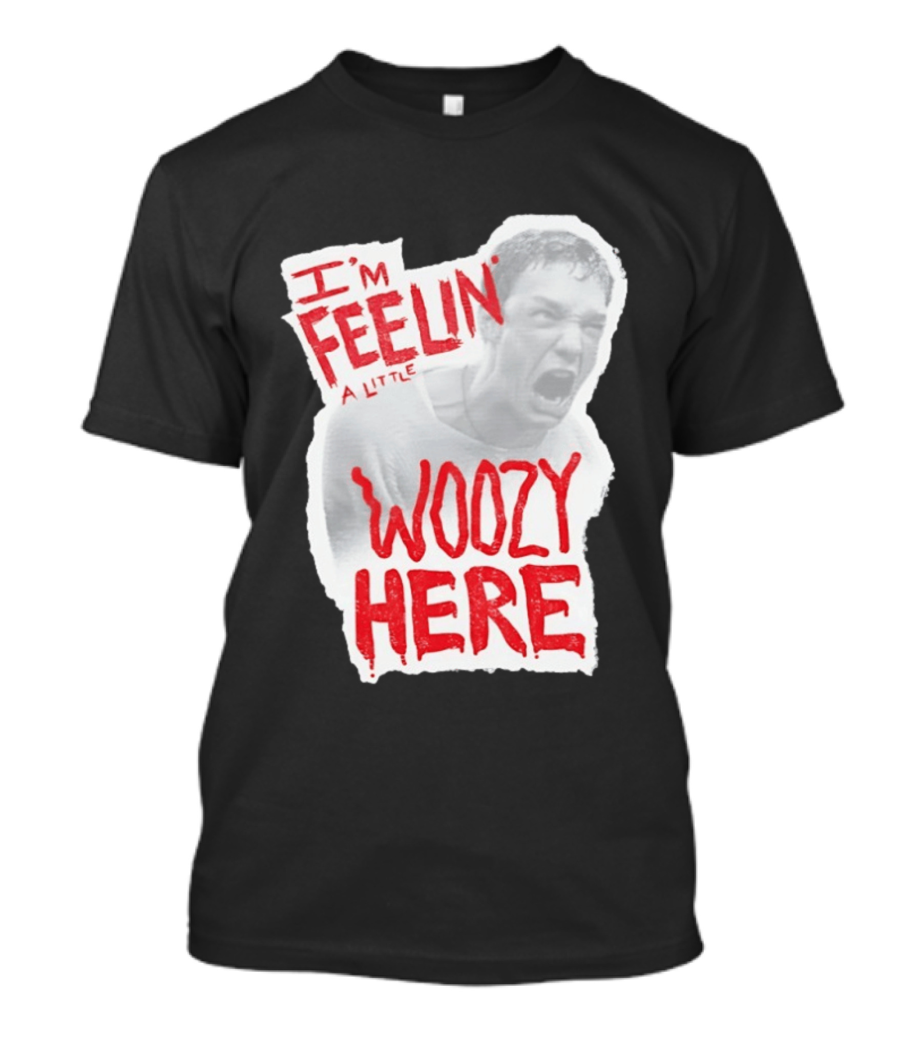 Stu Macher I'm Feelin' A Little Woozy Here T-Shirt