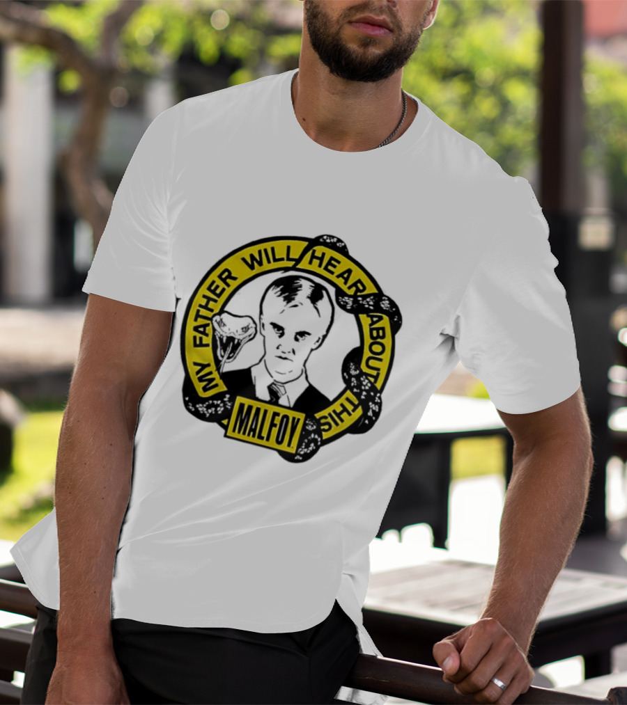 My Father Will Hear About This Malfoy Snake Harry Potter Fan T-Shirt