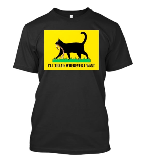Black Cat I'll Tread Wherever I Want Gadsden T-Shirt