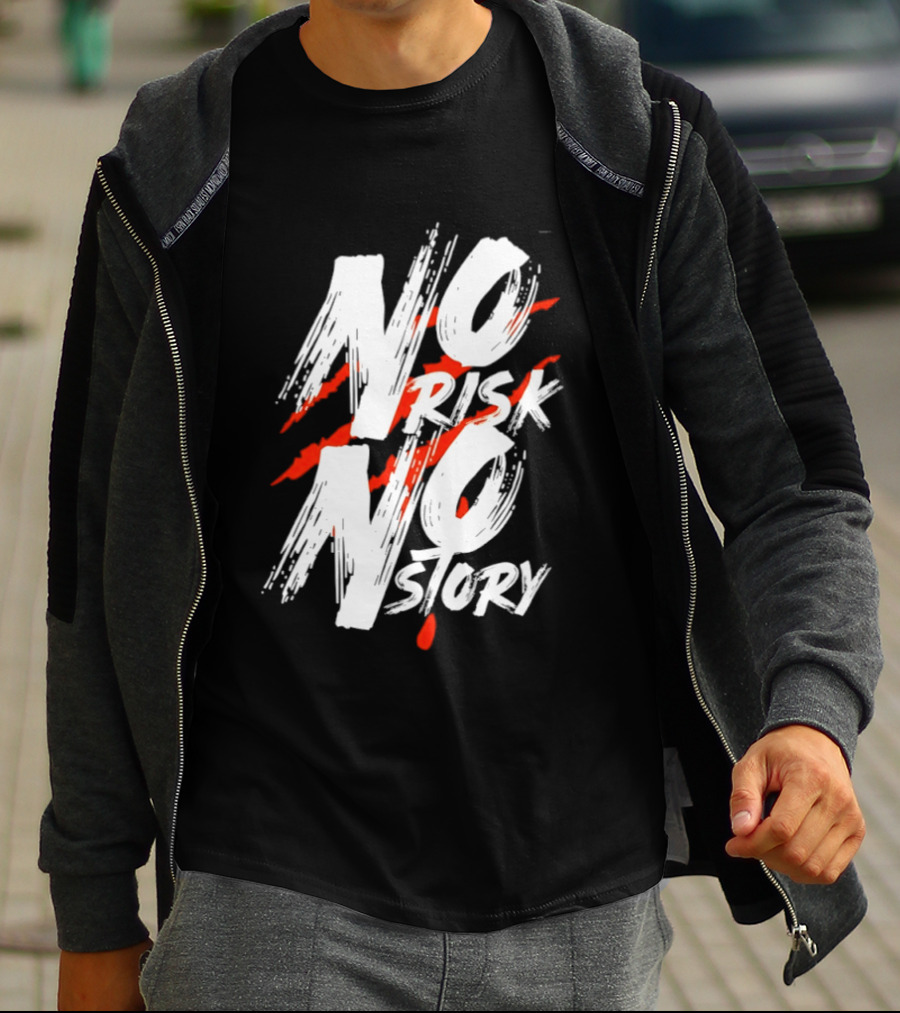 No Risk No Story Bold Brush Stroke Text With Red Accents T-Shirt