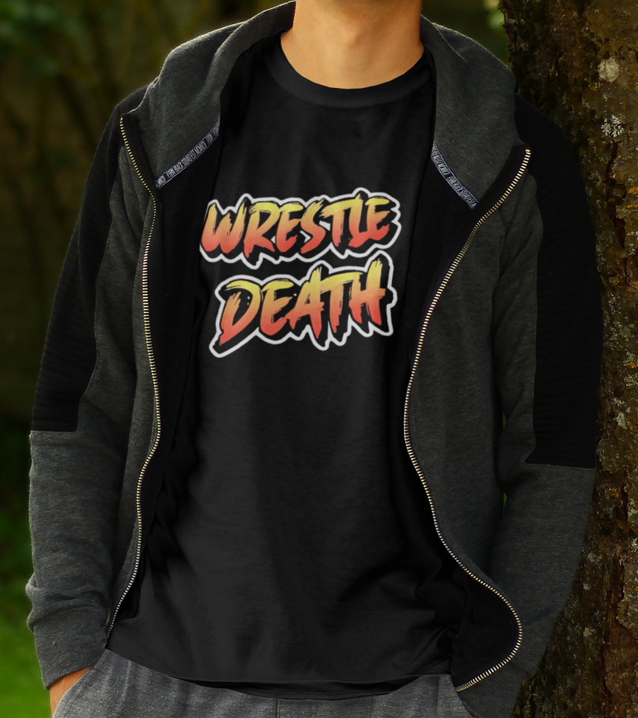 Wrestle Death T-Shirt
