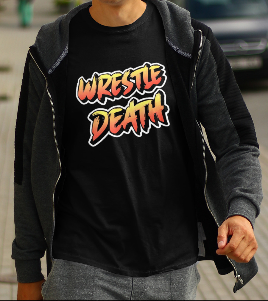 Wrestle Death T-Shirt