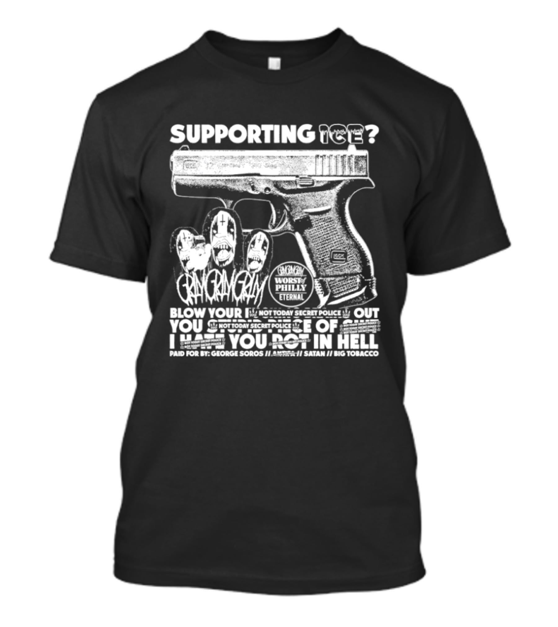 Supporting Ice Paid For By George Soros T-Shirt
