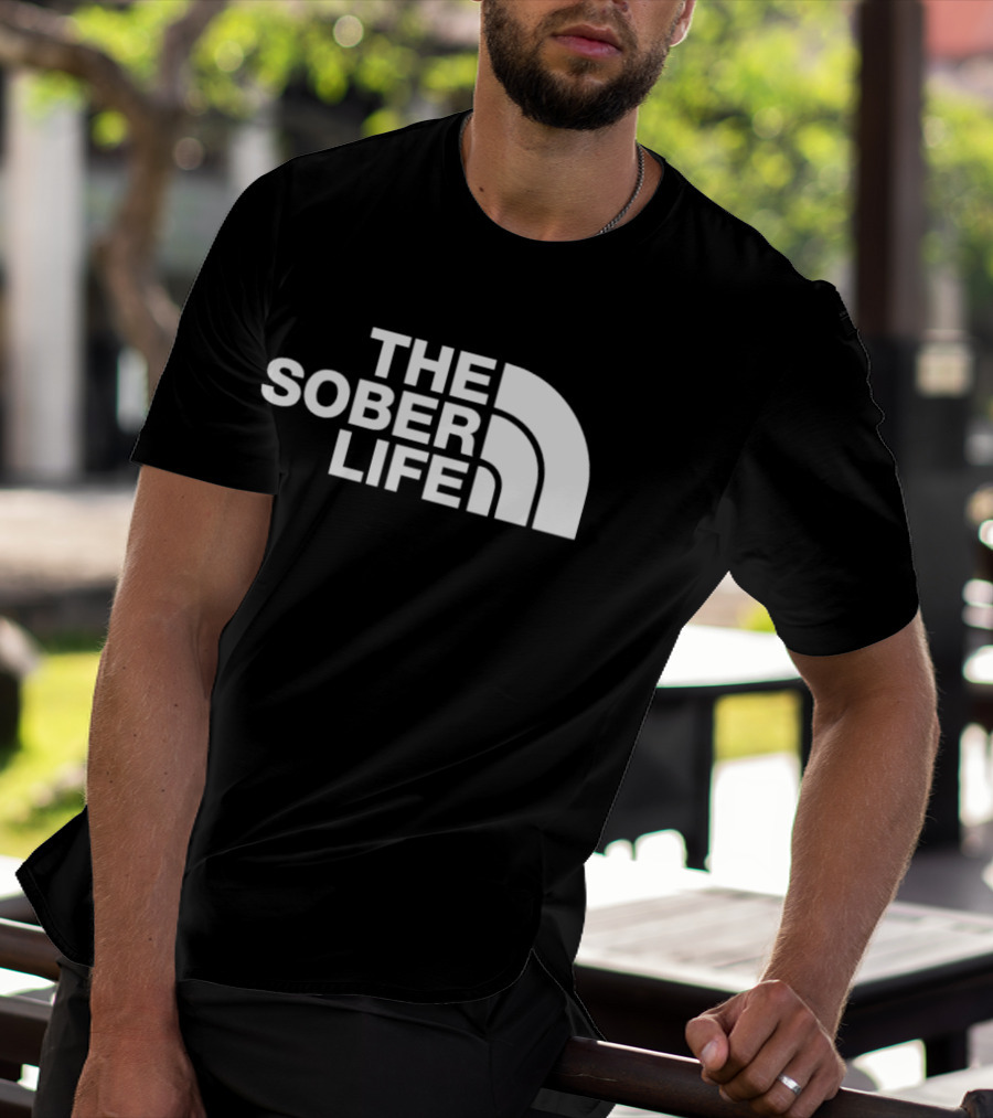 The Sober Life Parody The North Face T-Shirt