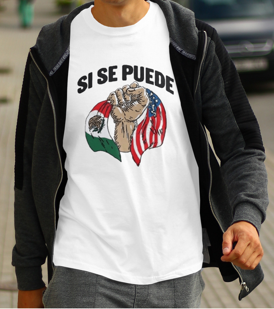 Si Se Puede Deorro Fist With Mexican And American Flags T-Shirt