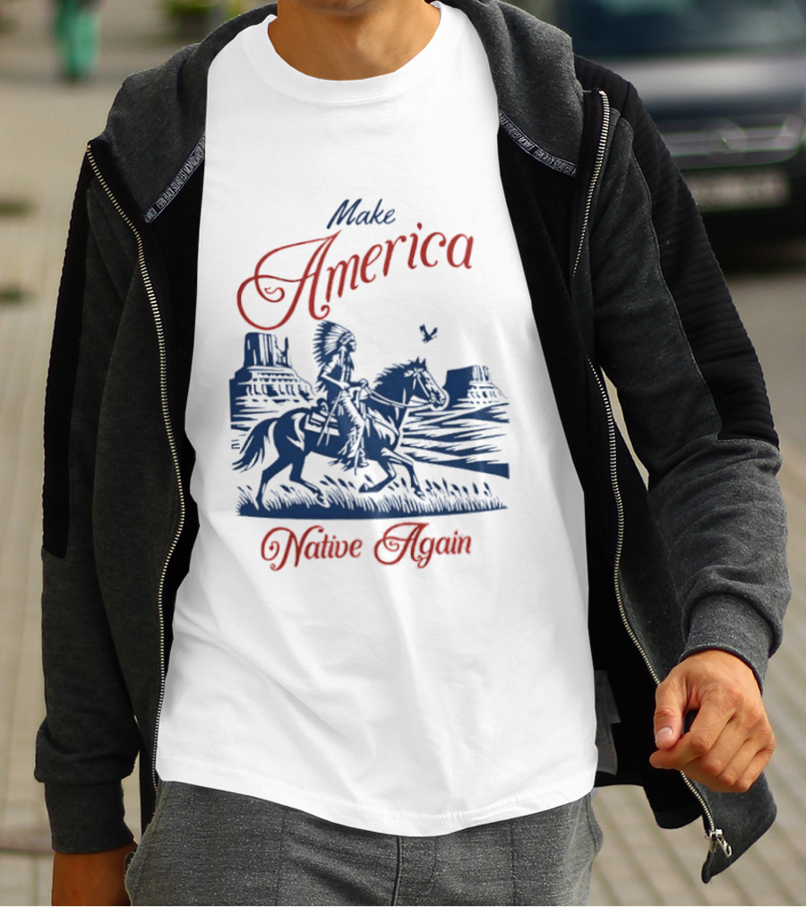 Make America Native Again Warrior On Horseback Heritage Riding Through Canyon T-Shirt