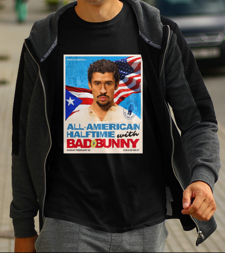 All American Halftime With Bad Bunny Puerto Rico Made In America Sunday February 08 8:00 8:30 PM ET T-Shirt