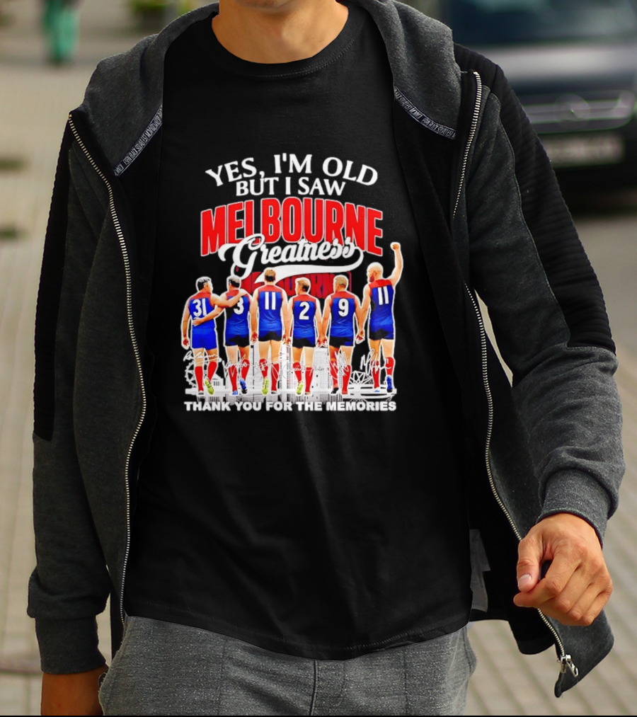 Yes I'm Old But I Saw Melbourne Greatness Thank You For The Memories T-Shirt