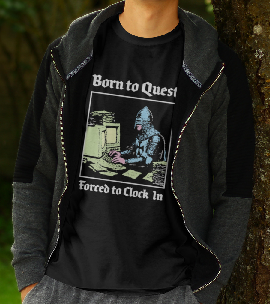 Born To Quest Forced To In Knight At Computer T-Shirt