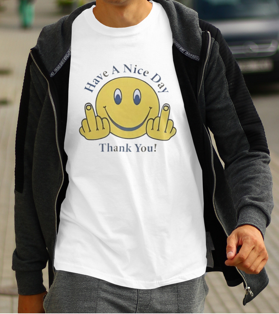 Have A Nice Day Smiley Face Thank You Middle Finger T-Shirt