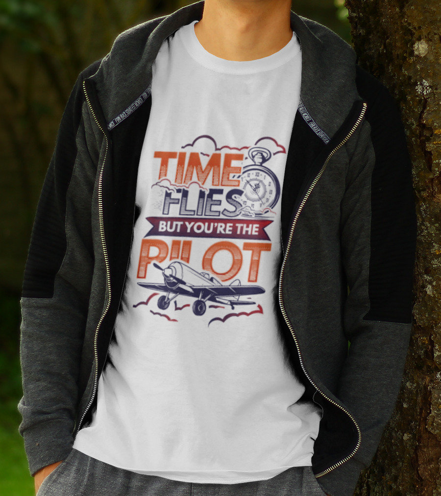 Time Flies But You're The Pilot Carpe Diem Airplane Stop Clouds T-Shirt