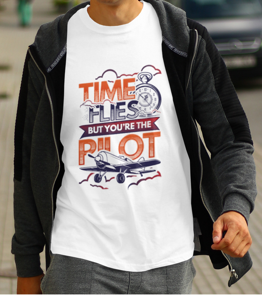 Time Flies But You're The Pilot Carpe Diem Airplane Stop Clouds T-Shirt