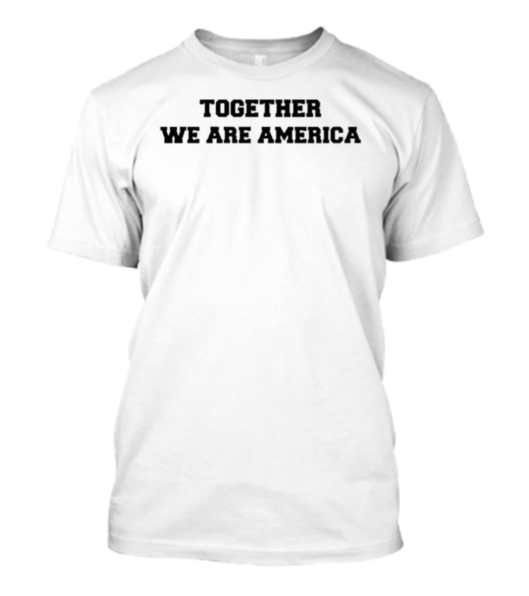 Together We Are America T-Shirt