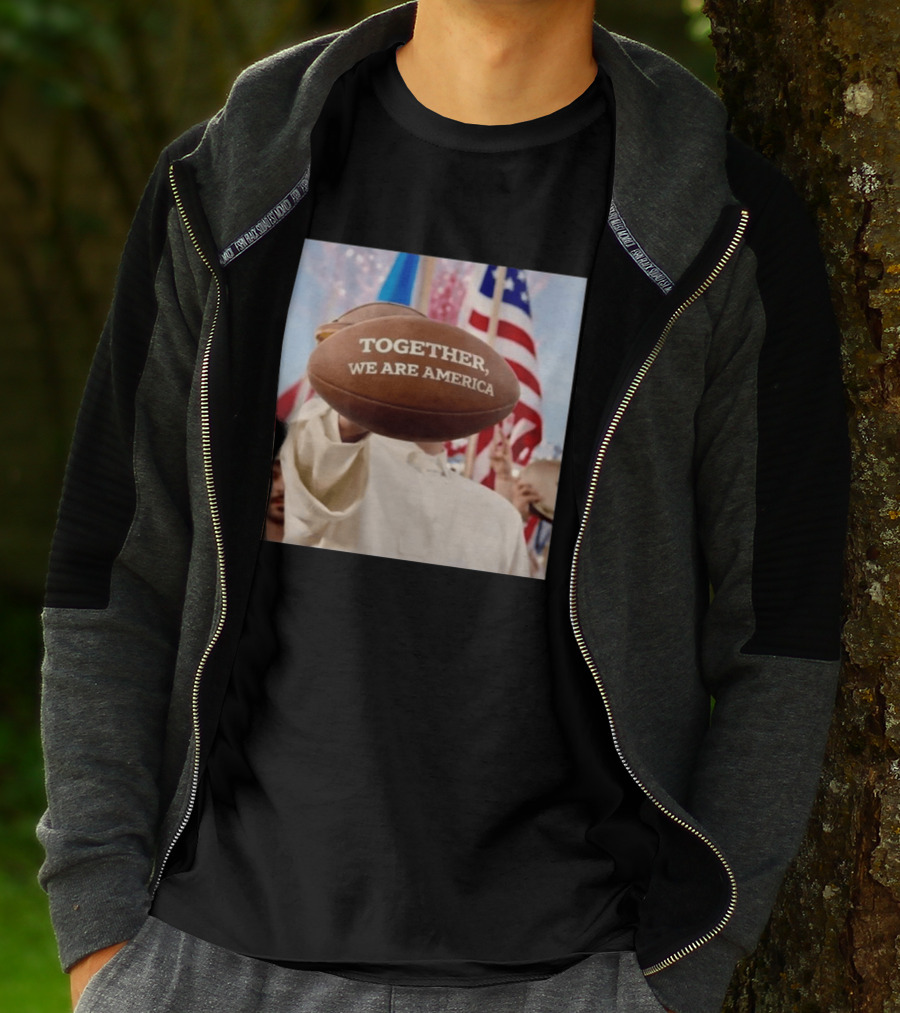 TOGETHER WE ARE AMERICA Football Patriotic Unity T-Shirt