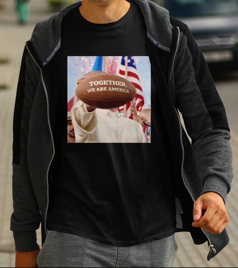 TOGETHER WE ARE AMERICA Football Patriotic Unity T-Shirt